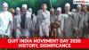 Quit India Movement Day 2026: History, Significance, and Mahatma Gandhi's 'Do or Die'