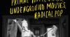Everything is Now: the 1960s New York Avant-garde-primal Happenings, Underground Movies, and Radical Pop by J. Hoberman