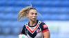 Roosters’ huge boost; Broncos legend’s incredible eight-year streak over — NRLW Teams