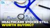 Healthcare Stocks Rally: Are Pharma & Hospital Shares Still Worth Buying Now?
