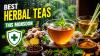 Best Herbal Teas to Drink During Monsoon for Better Immunity