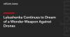 Lukashenka Continues to Dream of a Wonder Weapon Against Drones