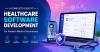 A Complete Guide to Healthcare Software Development for Modern Medical Businesses 