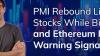PMI rebound lifts US stocks while Bitcoin and Ethereum retain warning signals
