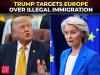 'Immigration and energy killing Europe': Trump attacks EU over Spain migrant influx row