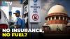 Supreme Court Pushes Stricter Vehicle Insurance Rules; No Insurance, No Fuel Policy Under Review