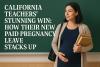 California Teachers’ Stunning Win: How Their New Paid Pregnancy Leave Stacks Up