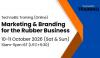 Registration opens for Weekend Executive Training on Marketing & Branding for the Rubber Business  