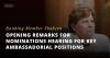 Ranking Member Shaheen Opening Remarks for Nominations Hearing for Key Ambassadorial Positions
