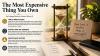 The Most Expensive Thing You Own: Why Protecting Your Time Is The Key To A Meaningful Life