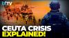 Ceuta Crisis: How a Migrant Surge Exposed Europe's Geopolitical Fault Lines