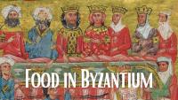 Food, Feasts, and Fasting in the Byzantine Empire