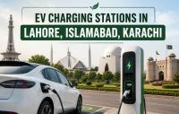 EV Charging Stations in Pakistan 2026: Full List for Lahore, Karachi and Islamabad