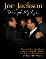 JOHN “SLY” WILSON RELEASES NEW BOOK, JOE JACKSON: THROUGH MY EYES