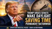 Trump Urges US Senate to Pass Bill Making Daylight Saving Time Permanent (8-6-2026)