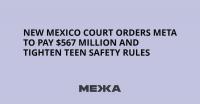 New Mexico Court Orders Meta to Pay $567 Million and Tighten Teen Safety Rules