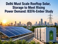 Delhi Must Scale Rooftop Solar, Storage to Meet Rising Power Demand: IEEFA-Ember Study