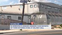 New Jersey Democrats demand answers over reports of third detainee dying at Delaney Hall