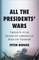 The Wars We Failed to Understand: A Review of Peter Bergen’s All the Presidents’ Wars