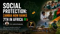 Social Protection: Zambia now ranks 7th in Africa – By Prof. Lubinda Haabazoka