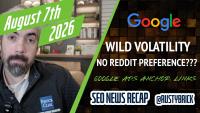 Search News Buzz Video Recap: Wild Google Ranking Volatility, Reddit Special Preference, Big Google Executive Shakeup & More Search News