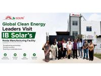Global Clean Energy Leaders Visit IB Solar’s Noida Manufacturing Facility, Witness India’s Rising Solar Manufacturing Capabilities