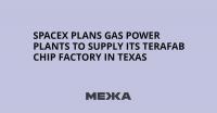 SpaceX Plans Gas Power Plants to Supply Its Terafab Chip Factory in Texas