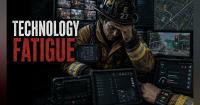 Fatigue Over Technology: Is it Real in the Fire Service?