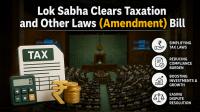 Lok Sabha Clears Taxation and Other Laws (Amendment) Bill; Push For Foreign Investment And Manufacturing