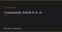 Community Briefs 8-8-26
