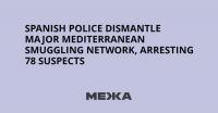 Spanish Police Dismantle Major Mediterranean Smuggling Network, Arresting 78 Suspects