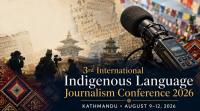 Eight Bangladeshi Journalists to Participate in International Indigenous Language Journalism Conference in Kathmandu.