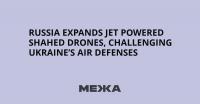 Russia Expands Jet Powered Shahed Drones, Challenging Ukraine’s Air Defenses