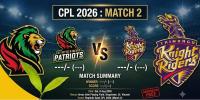 Cricket :  Defending Champions Trinbago Knight Riders Clash with St Kitts & Nevis Patriots in CPL Match 2 At Arnos Vale