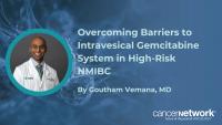 <![CDATA[Overcoming Barriers to Intravesical Gemcitabine System in High-Risk NMIBC]]>
