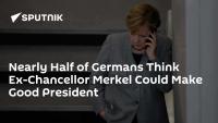 Nearly Half of Germans Think Ex-Chancellor Merkel Could Make Good President