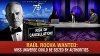 Miss Universe alert: The 75th anniversary in Puerto Rico is threatened with cancellation if Raúl Rocha's 50% stake is seized by the courts