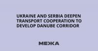 Ukraine and Serbia Deepen Transport Cooperation to Develop Danube Corridor