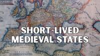 10 Short-Lived Medieval States and Why They Rose and Fell