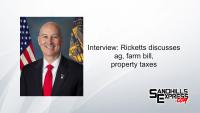 Ricketts talks ag, farm bill, property taxes during interview