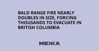 Bald Range Fire Nearly Doubles in Size, Forcing Thousands to Evacuate in British Columbia
