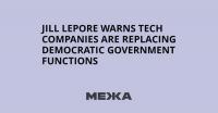 Jill Lepore Warns Tech Companies Are Replacing Democratic Government Functions