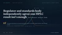 Regulator and standards body independently agree: one HPLC result isn't enough, Oath Research analysis finds