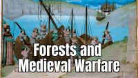 What Does Forest Management Have to Do with Medieval Warfare?