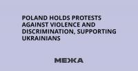 Poland Holds Protests Against Violence and Discrimination, Supporting Ukrainians
