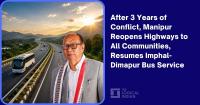 After 3 Years of Conflict, Manipur Reopens Highways to All Communities, Resumes Imphal-Dimapur Bus Service