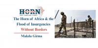 The Horn of Africa & the Flood of Insurgencies Without Borders