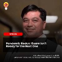 Pandemic Redux: Guam Isn’t Ready for the Next One