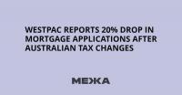 Westpac Reports 20% Drop in Mortgage Applications After Australian Tax Changes