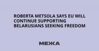 Roberta Metsola Says EU Will Continue Supporting Belarusians Seeking Freedom